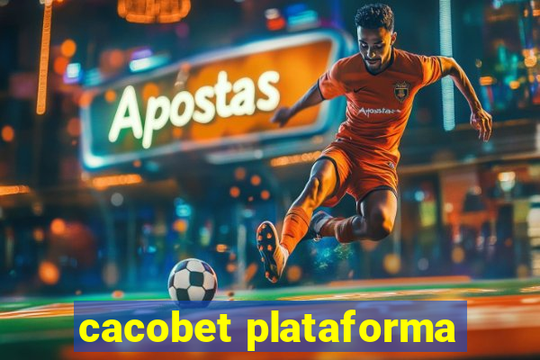 cacobet plataforma